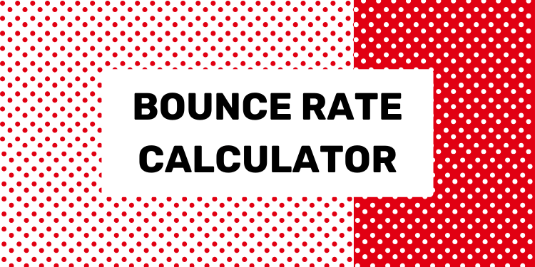 Bounce Rate Calculator