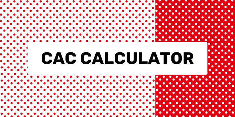 CAC Calculator