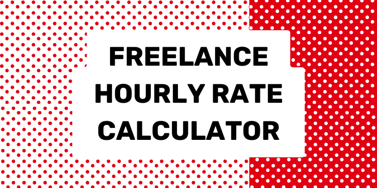 Freelance Hourly Rate Calculator