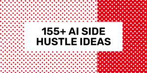 ai side hustle ideas 2024