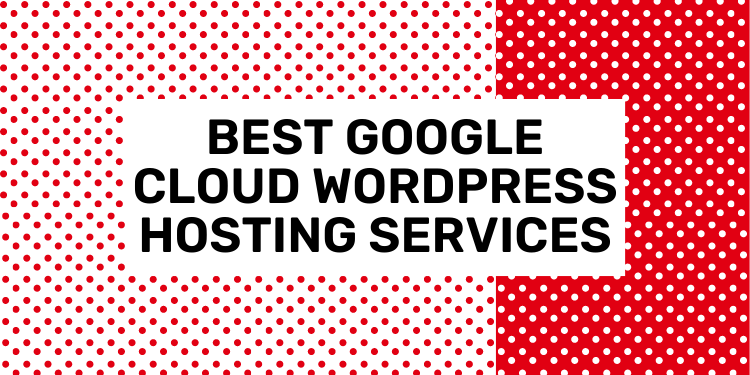 best google cloud wordpress hosting 2024