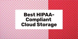 best hipaa compliant cloud storage