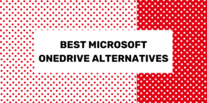 最好的微軟 onedrive 2024 年的替代方案