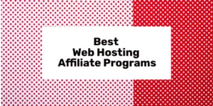 best web hosting affiliate programs