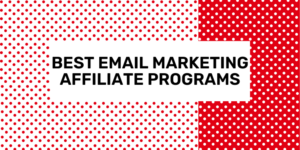 best email marketing affiliate programs 2024