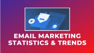 email marketing statistics and trends