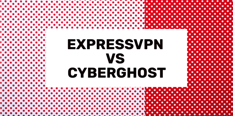 ExpressVPN vs CyberGhost 2025