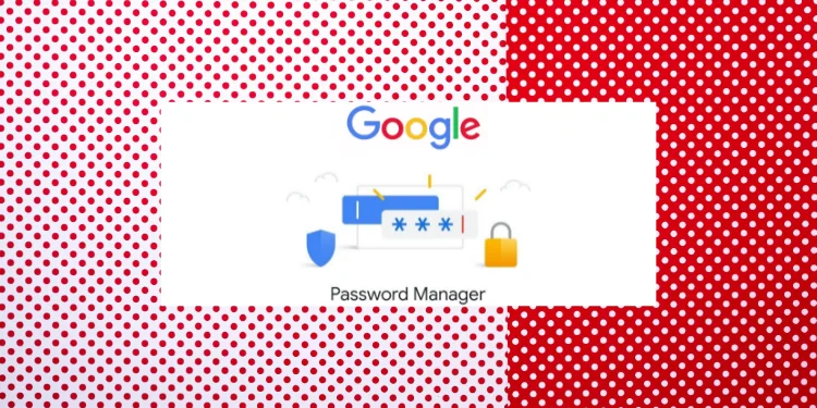 google chrome password manager