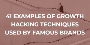 growth hacking techniques and examples