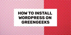 how to install wordpress on greengeeks 2024