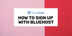 how to sign up with bluehost 2024