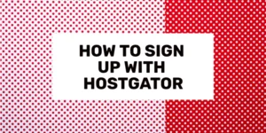 how to sign up with hostgator 2024