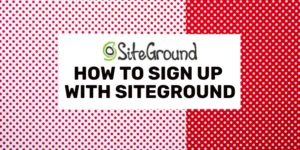 how to sign up with siteground 2024