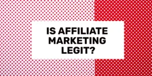 is affiliate marketing legit