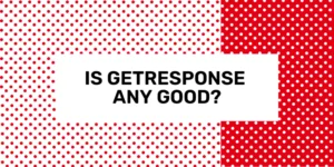 is getresponse any good