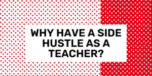best side hustles for teachers in 2024