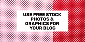 Uporabite brezplačne fotografije in grafiko za svoj spletni dnevnik