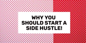 Waarom je in 2024 een side-hustle zou moeten beginnen?